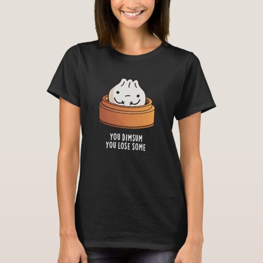 Sie verlieren etwas Funny Food Pun Dark BG T-Shirt (Vorderseite)