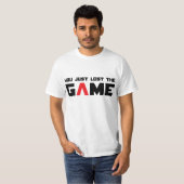 Sie verloren gerade das Spiel T-Shirt (Vorne ganz)