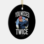 Sie verpassten zweimal Golf 2024 Abstimmung Trump Keramik Ornament (Rechts)