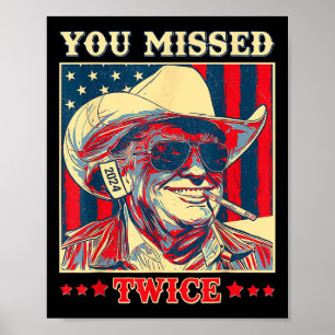 Sie verpassten zweimal Western Trump Cowboy Trump Poster