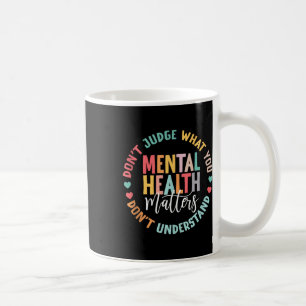 Sie verstehen das Bewusstsein für psychische Gesun Kaffeetasse