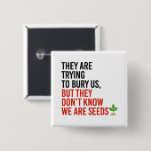 Sie versuchen uns zu begraben, aber wir sind Samen Button (Vorne & Hinten)
