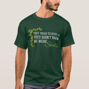 Sie versuchten, uns zu belästigen.. Wir waren Sam T-Shirt