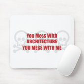 Sie verwirren mit Architektur, die Sie mit mir Mousepad (Mit Mouse)