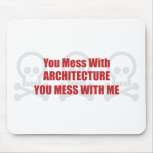 Sie verwirren mit Architektur, die Sie mit mir Mousepad