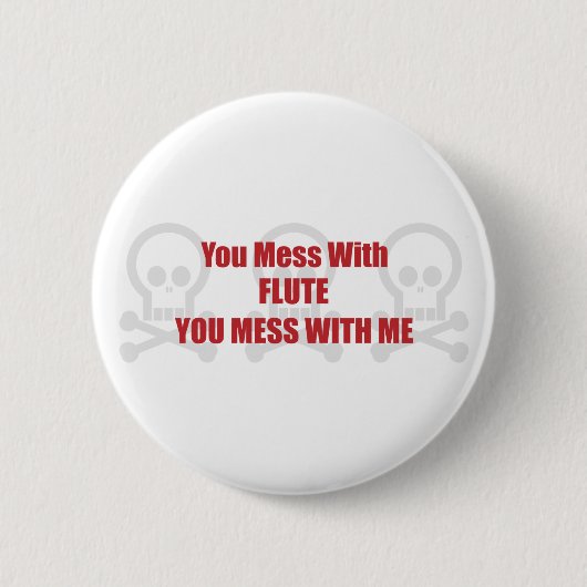 Sie verwirren mit Flöte, die Sie mit mir verwirren Button (Vorderseite)