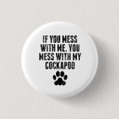 Sie verwirren mit meinem Cockapoo Button (Vorderseite)