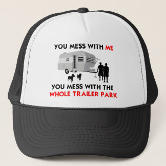 Sie verwirren mit mir, Sie verwirren mit der Truckerkappe