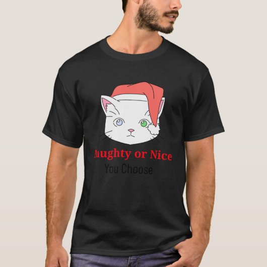 Sie wählen Kitty Cat Naughty oder Nice T-Shirt (Vorderseite)