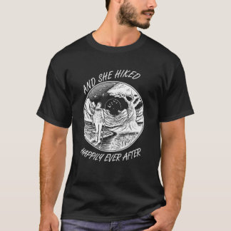 Sie wanderte glücklich bis ans Ende der Naturwande T-Shirt
