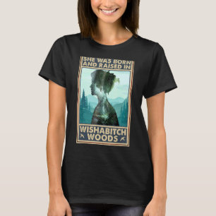 Sie war Geboren und wuchs im Sprichwort von Wishab T-Shirt