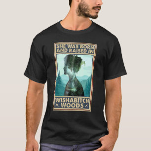 Sie war Geboren und wuchs im Sprichwort von Wishab T-Shirt