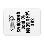 Sie war Geboren, Unicorns zu fahren Magnet (Horizontal)
