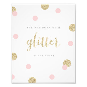 Sie war mit Glitzer in ihren Venen Geboren Fotodruck