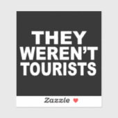 Sie waren keine Touristen Aufkleber (Blatt)