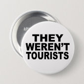 Sie waren keine Touristen Button (Vorne & Hinten)