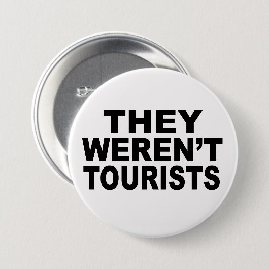 Sie waren keine Touristen Button (Vorne & Hinten)