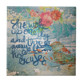 Sie Weckte eines Tages keine Ausreden mehr sammeln Fliese