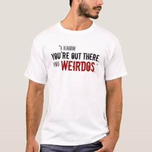 "Sie Weirdos " T-Shirt
