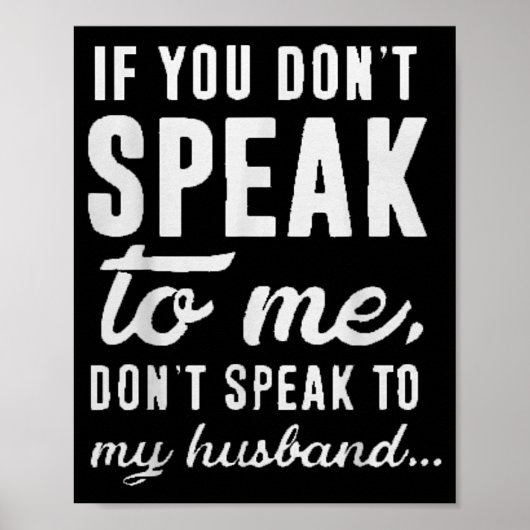 Sie Wenn Don' Speak Don' Speak Poster (Vorne)
