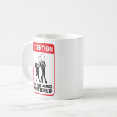 Sie werden - Büro Humor überwacht Kaffeetasse (Vorderseite Links)