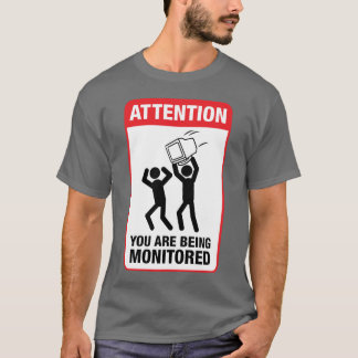 Sie werden - Büro Humor überwacht T-Shirt
