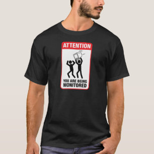 Sie werden - Büro Humor überwacht T-Shirt