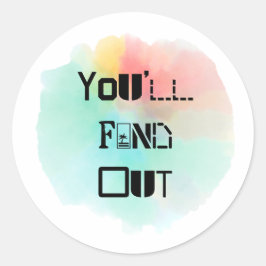 Sie werden den Splash herausfinden Runder Aufkleber