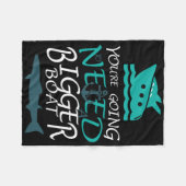 Sie werden ein größeres Boot-Party brauchen Fleecedecke (Vorderseite (Horizontal))