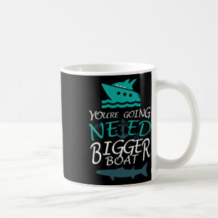 Sie werden ein größeres Boot-Party brauchen Kaffeetasse