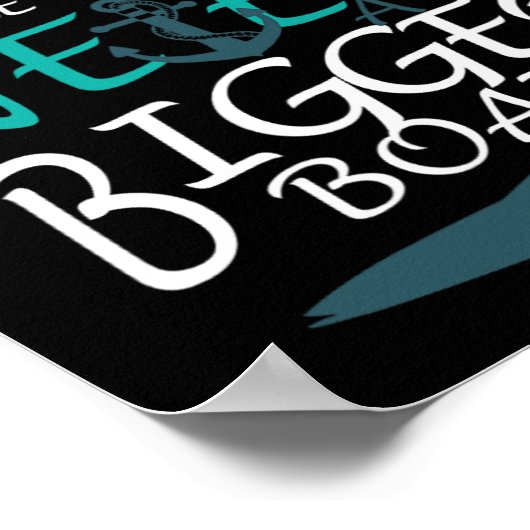 Sie werden ein größeres Boot-Party brauchen Poster (Ecke)