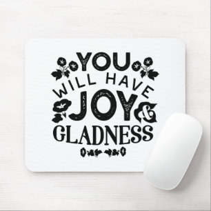Sie werden Freude und Wonne haben Inspirierender S Mousepad
