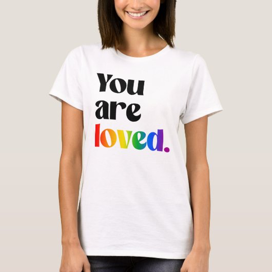 Sie werden geliebt T-Shirt (Vorderseite)