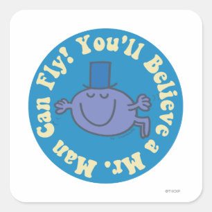 Sie werden glauben, dass ein Herr Mann fliegen kan Quadratischer Aufkleber