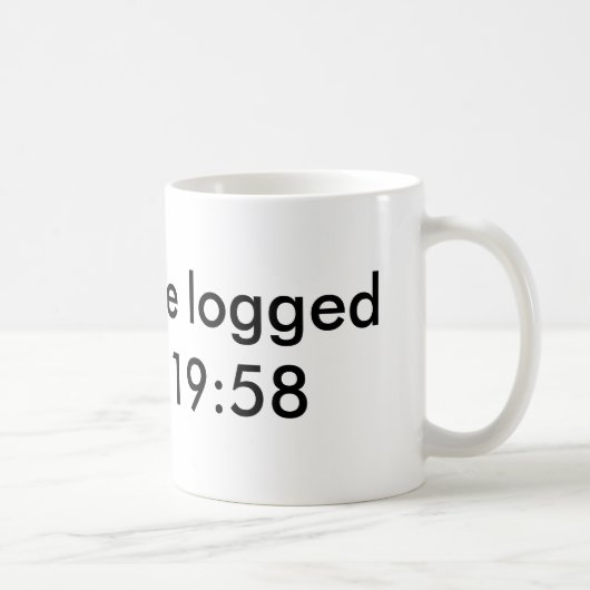 Sie werden heraus im 19:58 aufgezeichnet kaffeetasse (Rechts)