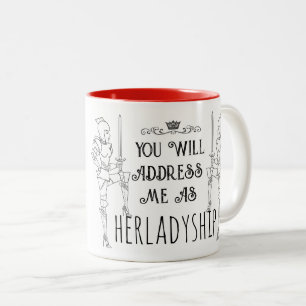 Sie werden mich als IHRE LADYSCHAFT ansprechen Zweifarbige Tasse