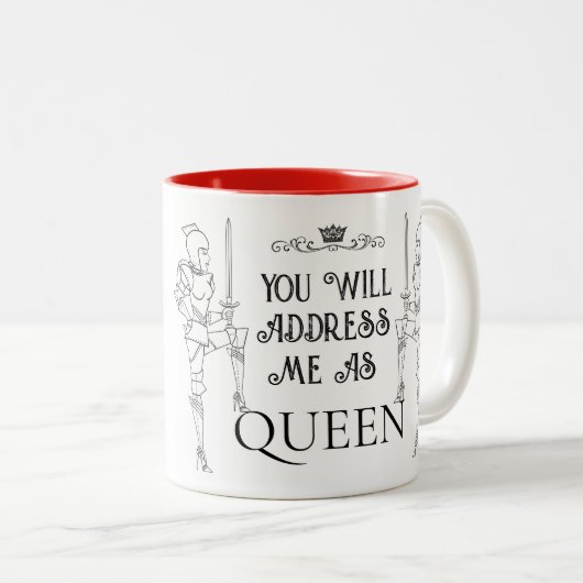 Sie werden mich als KÖNIGIN ansprechen Zweifarbige Tasse (VorderseiteRechts)