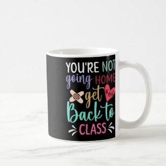 Sie werden nicht wieder Zuhause auf die Schulkrank Kaffeetasse