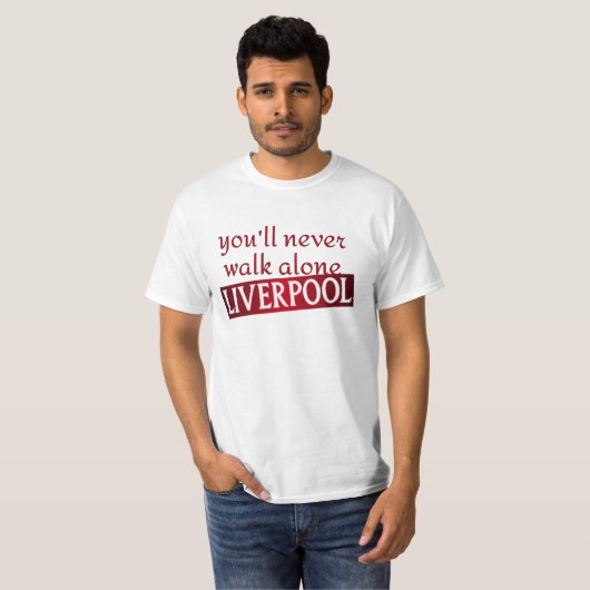 Sie werden nie allein Liverpool gehen T-Shirt (Vorne ganz)
