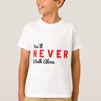 Sie werden nie alleine gehen T-Shirt