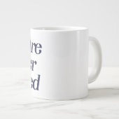 Sie werden nie eingelöst Jumbo-Tasse (Vorderseite Rechts)