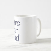 Sie werden nie eingelöst kaffeetasse (VorderseiteRechts)