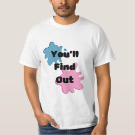 Sie werden Rosa und Blau herausfinden T-Shirt