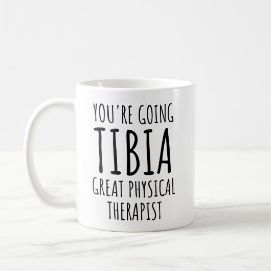 Sie werden Tibia großartigen Physiotherapeuten Kaffeetasse (Links)