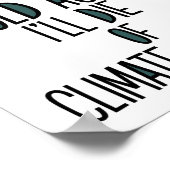 Sie werden vom Alter, das ich Die, des Klimawandel Poster (Ecke)