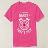 Sie werfen also Darts Thats niedlich Lamberjack Ge T-Shirt (Design vorne)