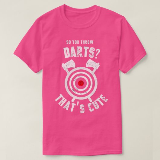 Sie werfen also Darts Thats niedlich Lamberjack Ge T-Shirt (Design vorne)