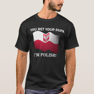 "Sie wetten Ihr dupa, das ich polnischer" dunkler T-Shirt