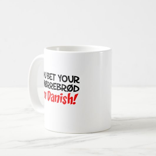 Sie wetten Ihr Smorrebrod Ich bin Dänin Kaffeetasse (Vorderseite Links)
