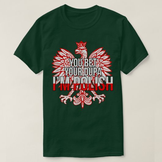 SIE WETTEN IHRE DUPA I BIN POLNISCHER Funny Polen  T-Shirt (Design vorne)